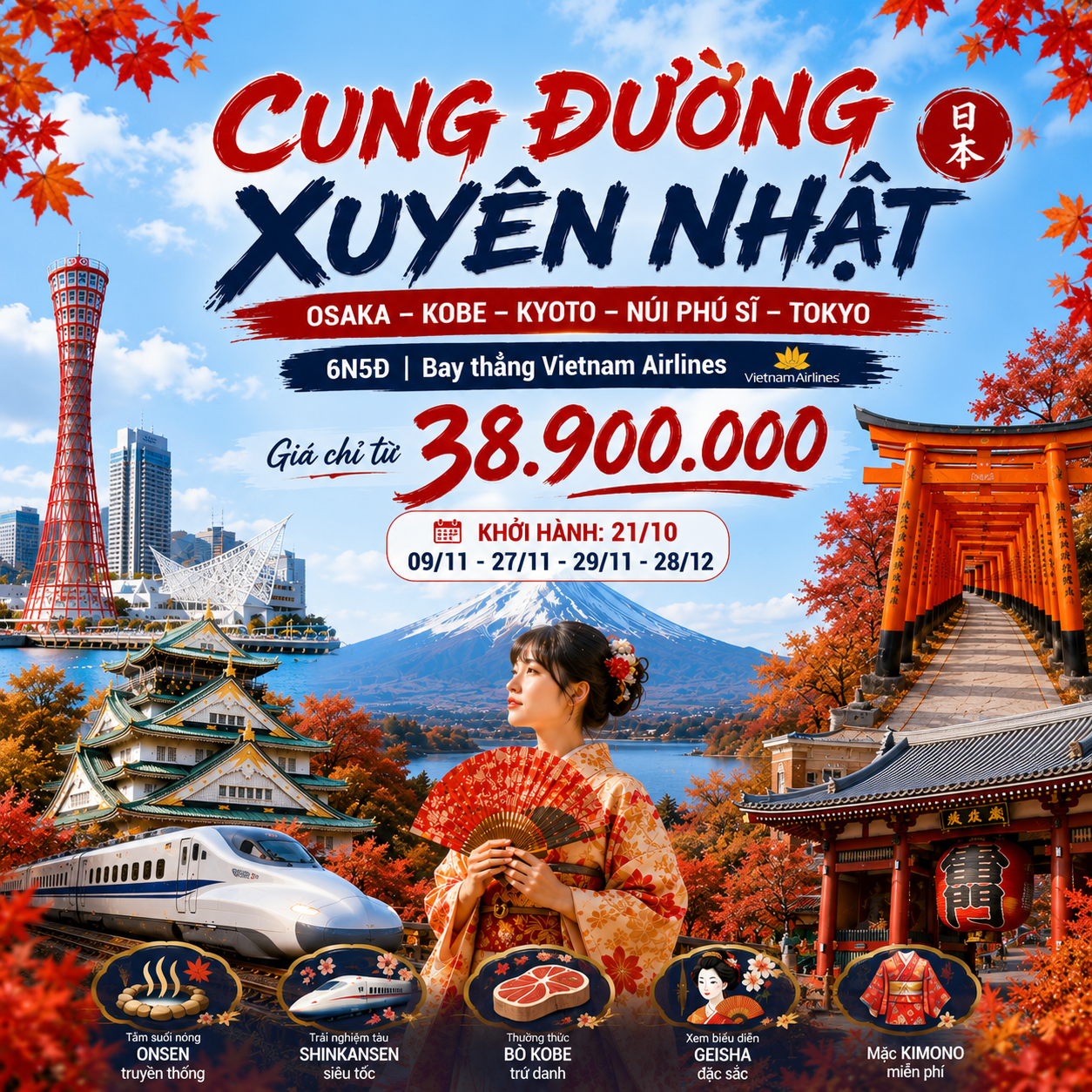 🇯🇵 TOUR NHẬT BẢN | CUNG ĐƯỜNG XUYÊN NHẬT OSAKA – KOBE – KYOTO – NÚI PHÚ SĨ – TOKYO | 6N5Đ